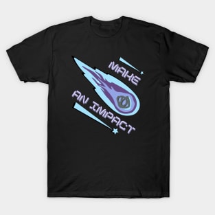 Make an Impact! - Joke Pun Design T-Shirt